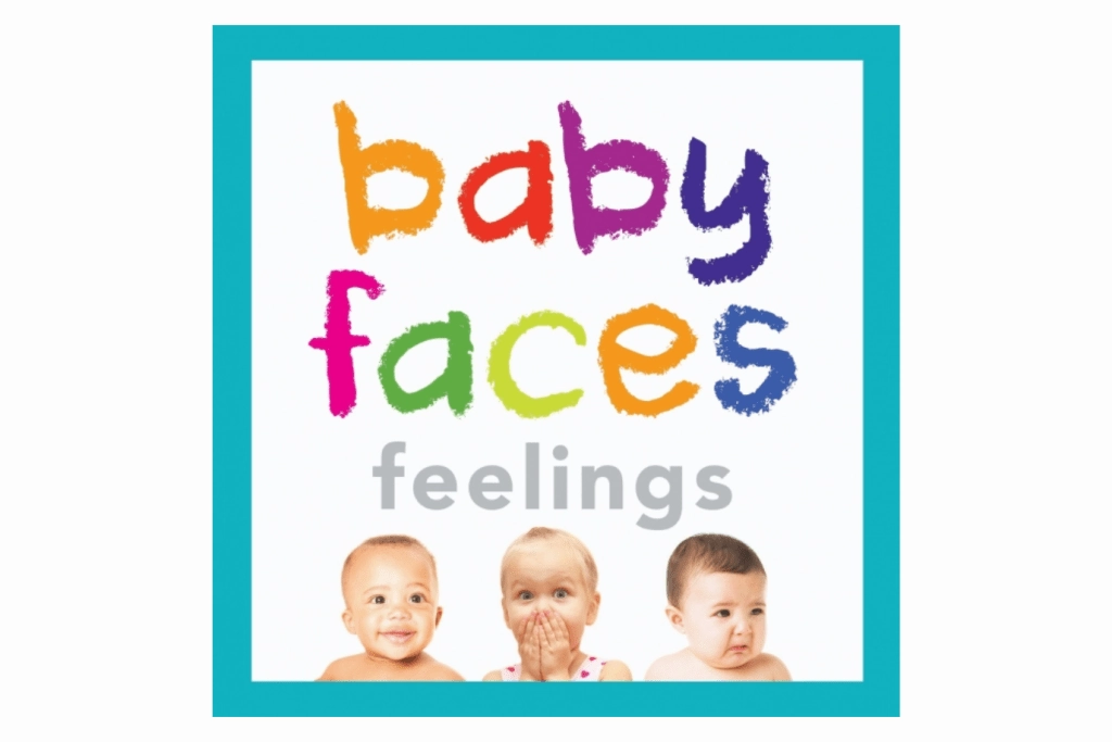 Baby Faces Feelings